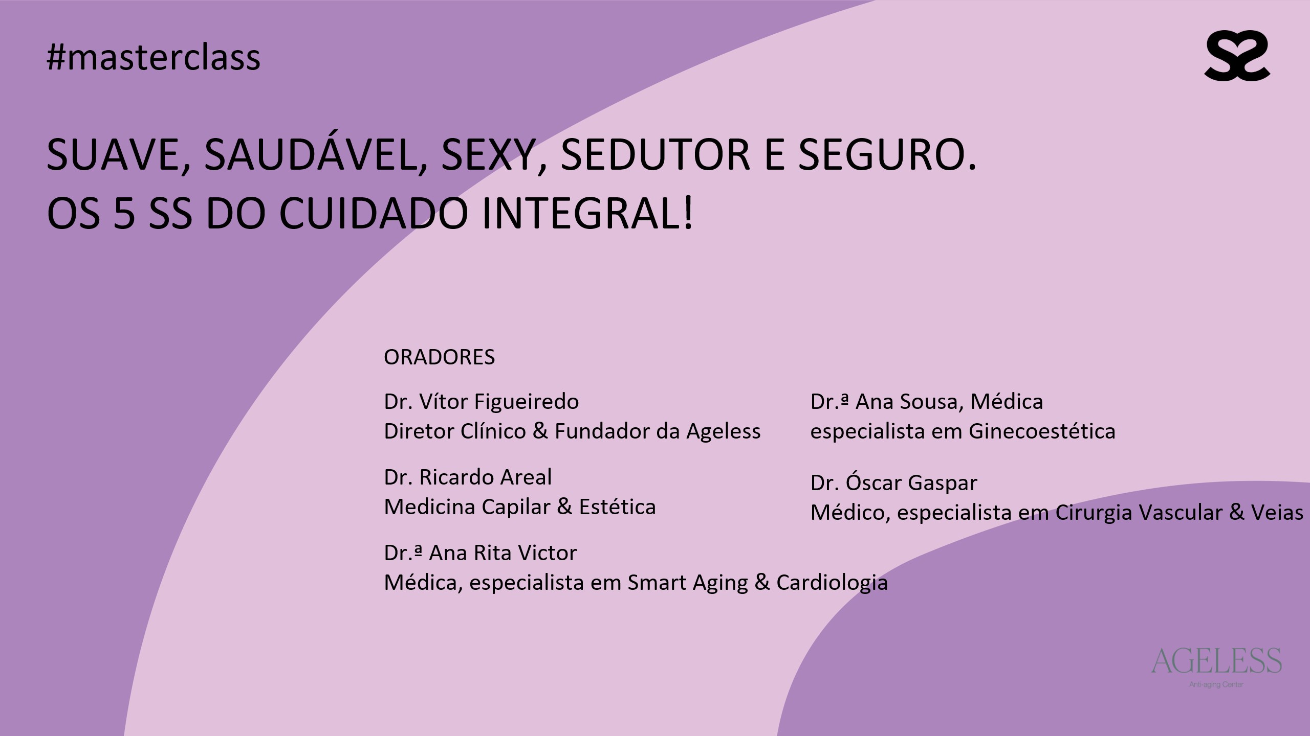 Suave, Saudável, Sexy, Sedutor e Seguro. Os 5 Ss do cuidado integral!