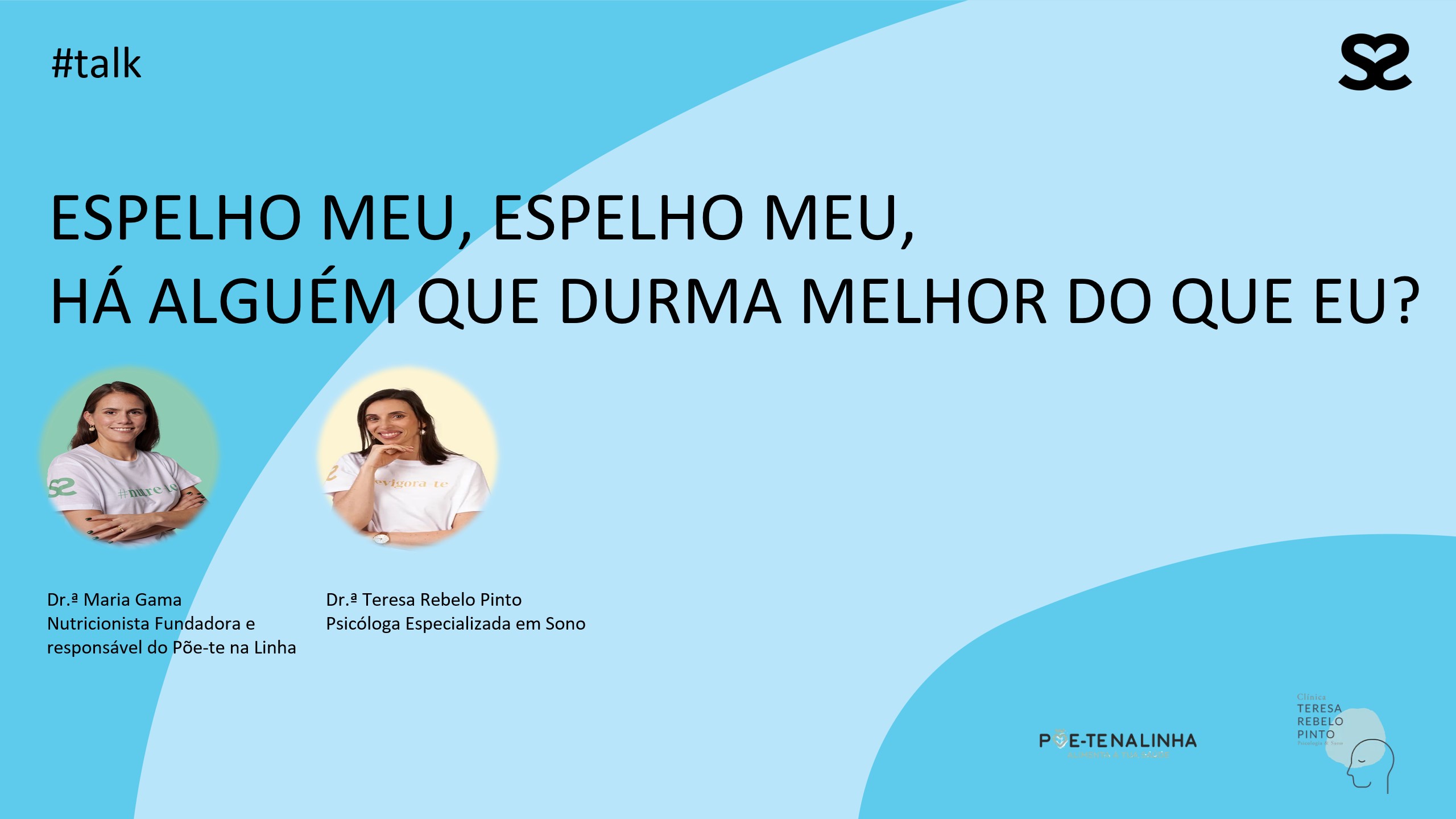 Espelho meu, espelho meu, há alguém que durma melhor do que eu?