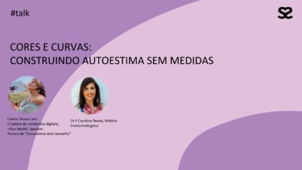 Cores e Curvas: construindo autoestima sem medidas