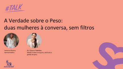 A Verdade sobre o Peso: duas mulheres à conversa, sem filtros